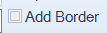 7. Add Border Checkbox